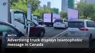 Advertising truck displays Islamophobic message in Canada