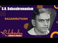 GNB - Ragamrutham - Live at Mysore 1957