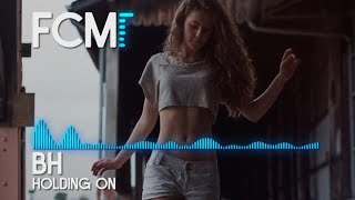 BH - Holding On [ Free Copyright Music for Videos - FCM Release ]