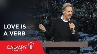 Love Is a Verb - Romans 12:9-21 - Skip Heitzig