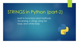 Strings in Python (part-2) | Built-in functions and methods | Unit -2 | Class-11th (2021-22)