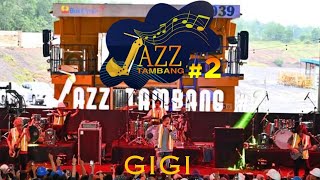 Behind The Event | GIGI JAZZ TAMBANG