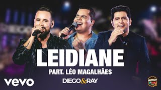 Diego \u0026 Ray, Leo Magalhães - Leidiane (Ao Vivo Em São Paulo / 2020)