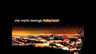 She Wants Revenge - Maybe She's Right