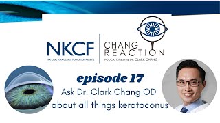 Chang Reaction Episode 17: How to Tell if Keratoconus is Getting Worse?