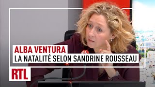 Alba Ventura : la natalité selon Sandrine Rousseau