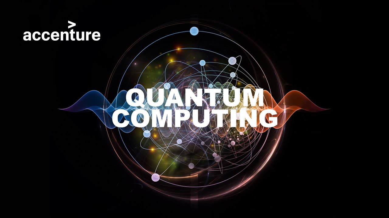 Accenture Quantum Computing Youtube