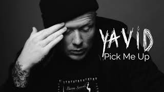 YAVID - Pick Me Up ( Audio ) BTD Volume 2