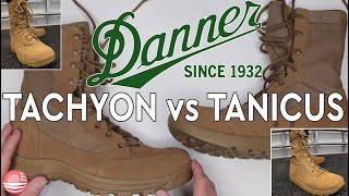 Danner Tachyon vs Danner Tanicus (Best Military Boots)