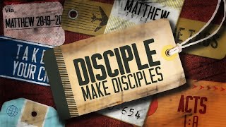 Disciple Making Disciples