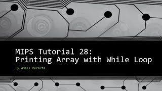 MIPS Tutorial 28 Printing an Array with a While Loop