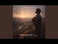 Lord What If I Fall