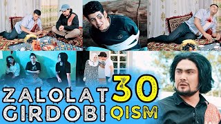 ZALOLAT GIRDOBI 30-QISM (QIMORGA TIKILGAN QIZ) | ЗАЛОЛАТ ГИРДОБИ 30-ҚИСМ