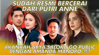 SUDAH RESMI BERCERAI DARI PUTRI ANNE, AKANKAH ARYA SALOKA GO PUBLIC DENGAN AMANDA MANOPO ?!?