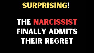 Unexpected! The Narcissist Admits Regret and Wants to Go Back to the Past! |NPD| #narcissism