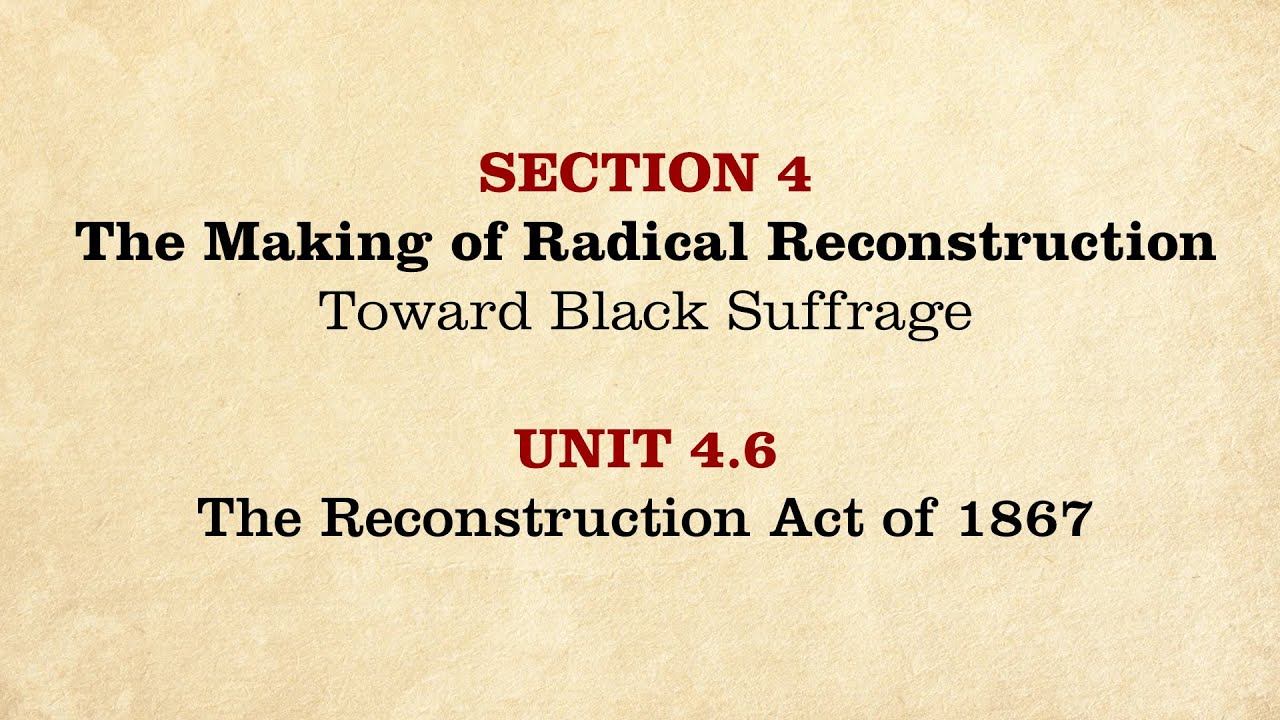 MOOC | The Reconstruction Act 1867 | The Civil War And Reconstruction ...