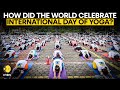 International Yoga Day 2024: From New York To New Zealand, The World Celebrates Yoga Day | WION