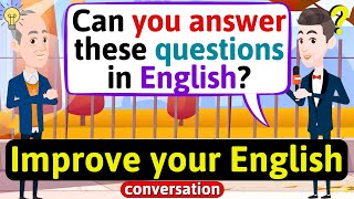 Improve English Speaking Skills (Questions in English) English Conversation Prac