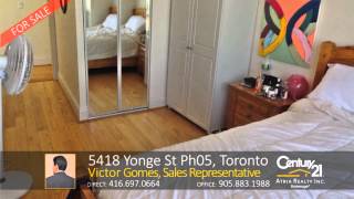 5418 Yonge St Ph05, Toronto - Home for Sale by: Victor Gomes, Sales Representative