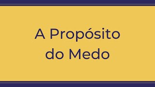 Trigueirinho | A Propósito do Medo