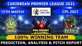 CPL MATCH.15 | St LUCIA ZOUKS VS St KITTS AND NEVIS PATRIOTS | 100% SURE REPORT...