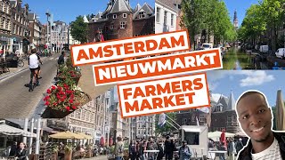 Visiting Nieuwmarkt Farmers' Market Amsterdam \u0026 Waterlooplein Flea Market.