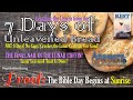 The 7 Days of Unleavened Bread Prove the Day Begins at Sunrise. Answers On Sabbath Part 2