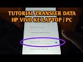 HOW TO CONNECT VIVO HP TO LAPTOP/PC | ACTIVATE TRICKS OPSI DEVELOPER AND DEBUGGING USB HP VIVO