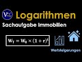 Sachaufgabe Logarithmen - Wertsteigerung Immobilie - Wachstumsprozesse