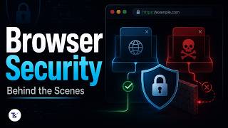 How Browser Security Works Behind the Scenes