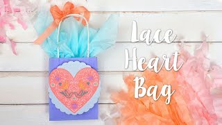 How to Make Lace Heart Gift Bag - Sizzix Lifestyle