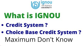 What is IGNOU Credit System and Choice Base Credit System ? Credit System kya hai ?