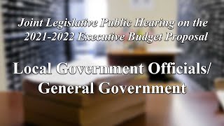 Joint Legislative Public Hearing on 2021 Executive Budget Proposal: Local Government - 02/11/21