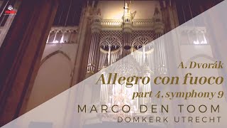 Dom, Utrecht | A. Dvorák - Allegro con fuoco, symph. 9/4 | MARCO DEN TOOM, organ