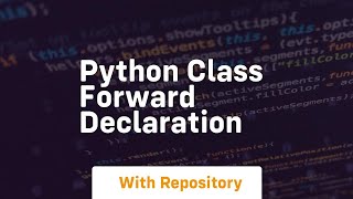 python class forward declaration