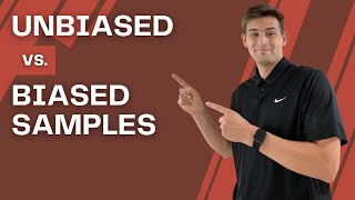 Unbiased vs. Biased Samples