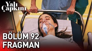 Yalı Çapkını 92. Bölüm Fragman