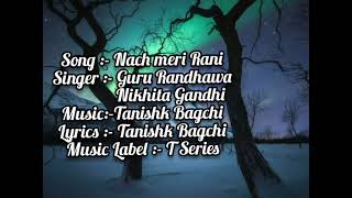 Nach Meri Rani Rani full song Lyrics || Guru Randhawa || Nikita Gandhi || Lyrics || Nach meri Rani