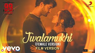 Jwalamukhi - Female - (Film Version) 99 Songs | @A. R. Rahman | Ehan Bhat | Poorvi
