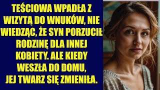 Teściowa wpadła z wizytą do wnuków, nie wiedząc, że syn porzucił rodzinę dla innej kobiety.