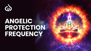 Angelic Protection Frequency Music: Binaural Beats Protection Shield
