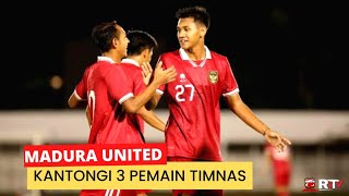 Inilah nama-nama 3 Pemain Timnas U-22 ke Madura United.