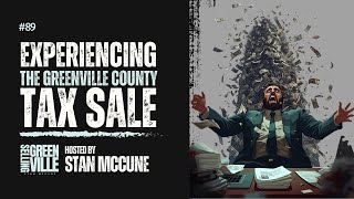 89: Experiencing the Greenville County Tax Sale