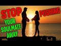 God Is Connecting Your Heart To Someone - Stop Pushing Your Soulmate Away!