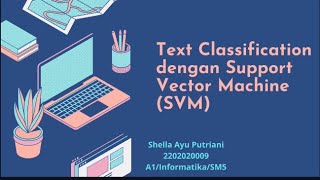 TEXT CLASSIFICATION DENGAN SUPPORT VECTOR MACHINE (SVM)