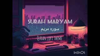 quran lofi theme | relaxing quran recitation for study and sleep | surah maryam
