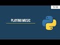 Python GUI with Tkinter - Playing music using Pygame - 5/30