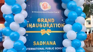 GRAND INAUGURATION CEREMONY OF SADHANA INTERNATIONAL PUBLIC SCHOOL 🎊