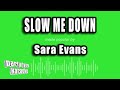 Sara Evans - Slow Me Down (Karaoke Version)