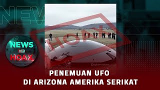 Penemuan Ufo di Arizona Amerika Serikat | NEWS OR HOAX